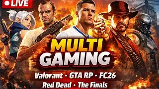 🔴 LIVE | Multi Gaming 🔥 Valorant, GTA RP, FC26, Red Dead & The Finals