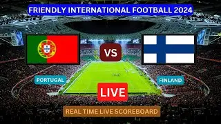 Portugal Vs Finland LIVE Score UPDATE Today Friendly International Soccer Football Match Jun 04 2024