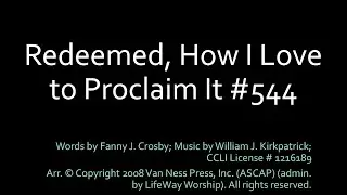 Redeemed How I Love to Proclaim It - Lyric Video