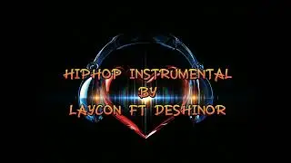 hiphop instrumental by laycon ft deshinor @itslaycon