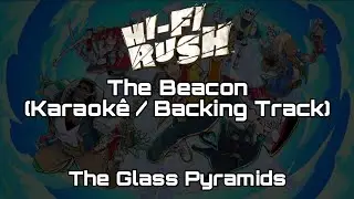 The Beacon (Karaok&ecirc; / Backing Track) - The Glass Pyramids