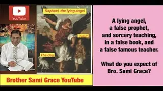 132- Apocrypha books, the book of Tobias, Brother Sami Grace