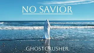 GHOSTCRUSHER - No Savior (OFFICIAL MUSIC VIDEO)