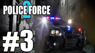 Police Force 2 ►ПОДСТАВА ОТ КОЛЛЕГ! ►#3