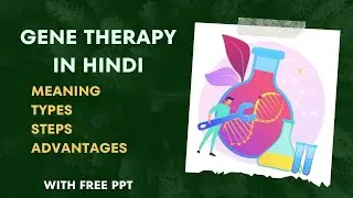 Gene Therapy in Hindi: Meaning, Types, Steps, Advantages with Free PPT