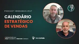 Calendário estratégico de vendas - Podcast VendaMais #147