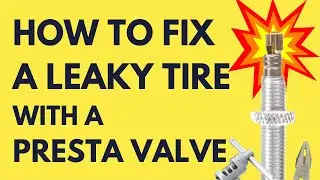 How To Fix A Leaky Tire Presta Valve Core