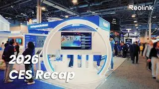 Reolink CES 2026 Recap | The Future of Home Security