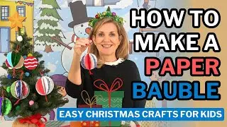 How to Make Paper Christmas Baubles & Cards | Fun & Easy Kids Crafts