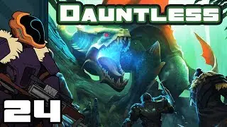Давайте поиграем в Dauntless [Beta] &mdash; геймплей на ПК, часть 24 &mdash; The Ever-Efficient Embermane