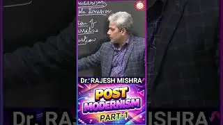POST MODERNISM | PART 1 |  Dr. RAJESH MISHRA | #irtheory  #psir #upsc #postmodernism #modernism