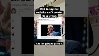 RFK Jr. says Autistics can't create. He is wrong. | Message to RFK Jr. Part 2