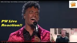 Dalton Harris Sings I Have Nothing | PW Live Reaction | Live Shows Week 2 | The X Factor UK 2018