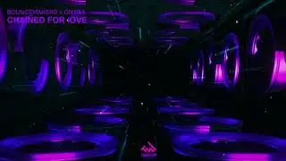 BounceMakers X Onyra - Chained For Love