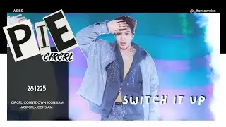 [4K FANCAM] 281225 PIE CIRCRL - Switch It Up