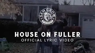 Sam Grow - House on Fuller (Official Lyric Video)