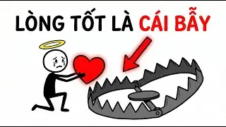 Tại Sao Người Tốt Luôn Thua Cuộc? Sự Thật Tàn Khốc Về Lòng Tốt & Quyền Lực