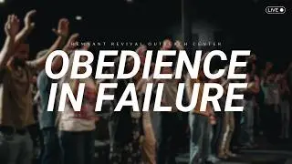Obedience In Failure | Saturday Night Revival Service | Richard Lorenzo Jr.
