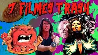 7 Filmes Trash