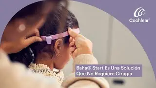 Baha&reg; Start Es Una Soluci&oacute;n Que No Requiere Cirug&iacute;a | Cochlear Latinoam&eacute;rica