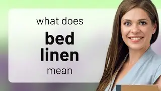 Bed linen | meaning of BED LINEN