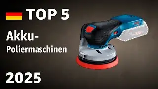TOP—5. Beste Akku-Poliermaschinen. Test & Vergleich 2025