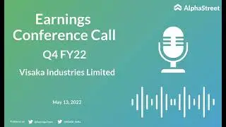 Visaka Industries Limited Q4 FY22 Earnings Concall