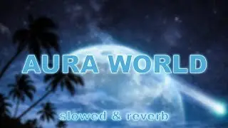 zaichkou888, IVOXYGEN, HXPETRAIN - AURA WORLD (slowed & reverb)