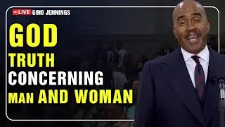 Pastor Gino Jennings [January 12, 2026]... God&rsquo;s Truth Concerning Man and Woman
