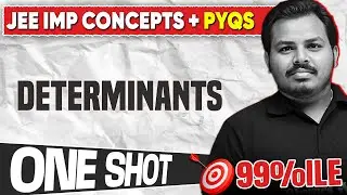 Determinants One Shot | Imp Concepts + PYQs | JEE 2026 | 45 Days FREE Crash Course | Telugu