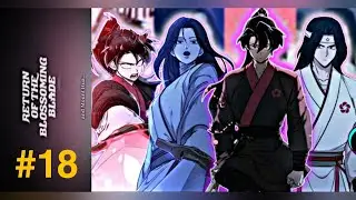 Return Of Mount Hua Sect | EP 18 | Manhwa Explained In Hindi | Mc Return To Rebuild His Sect