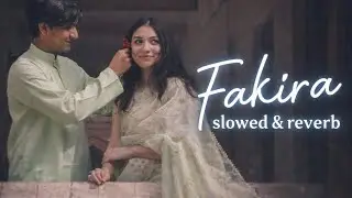 Fakira song (Slowed + Reverb) - Sanam Puri, Neeti Mohan, Vishal-Shekhar | lyricnextsong 🎵