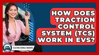 How Does Traction Control System (TCS) Work In EVs? - Electric Vehicle Insiders