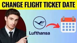 How To Change Flight Ticket Date Lufthansa Airlines