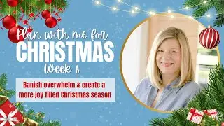 Get Ready For Christmas! Week 6: Holiday Planning Tips For A Stress-free Festive Season