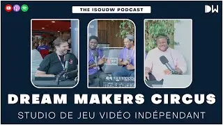 Interview de Dream Makers Circus : Studio de Jeu Vidéo Indépendant