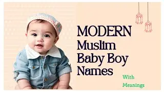 Modern Muslim Baby Boy Names 2025 🌙 | Beautiful Islamic Names with Meaning