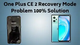 One Plus CE 2 Recovery Mode Problem 100% Solution | Join Mobile Repairing Course