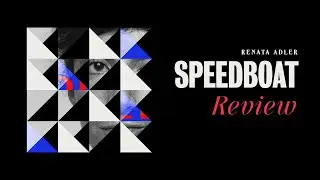 81 - Renata Adler's Speedboat
