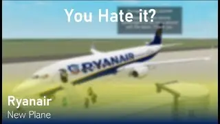 NEW RYANAIR 737 | [ROBLOX] | (A lot of voicecracks)