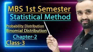Binomial distribution||class-3||MBS 1st semester||statistical method 