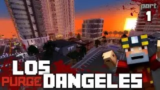 The Purge of Los Dangeles! Part 1