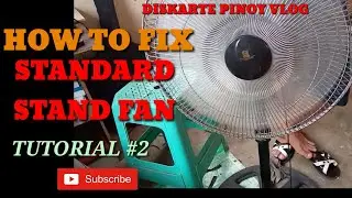 PAANO AYUSIN ANG STANDARD STAND FAN?