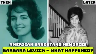 American Bandstand Memories &ndash; What Really Happened to Barbara Levick?