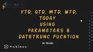 YTD, QTD, MTD, WTD, Today with Calculations #tableau #bhargavidataanalyst