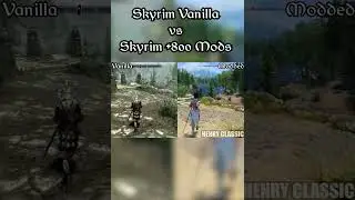 Skyrim Vanilla vs Skyrim +800 Mods