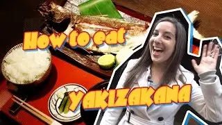[Tokyo How To, Ep.5] Как есть якидзакана (жареную рыбу) #tokyoextra #TokyoEXTRA