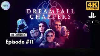 Dreamfall Chapters Full Game | Episode 11 | No Commentary | PS5 4K