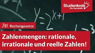 Zahlenmengen: rationale, irrationale und reelle Zahlen! | Mathe verstehen mit dem Studienkreis