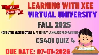 CS401 Computer Architecture and Assembly Language Programming Quiz 4 Fall 2025 Virtual University